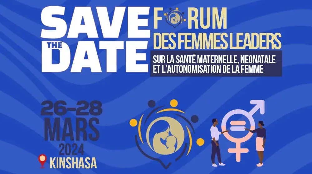 Forum des femmes leaders sur la réduction de la mortalité maternelle et néonatale, l’égalité du genre et l’autonomisation des filles et des femmes en RDC